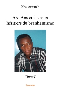 Picture of Arc-Amon face aux héritiers du branhamisme - Tome 1