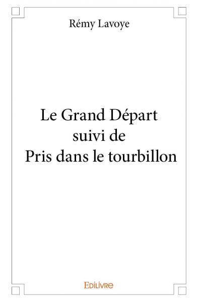 Picture of Le grand départ suivi de pris dans le tourbillon