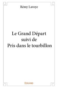Picture of Le grand départ suivi de pris dans le tourbillon