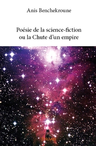 Image de Poésie de la science-fiction ou la Chute d'un empire