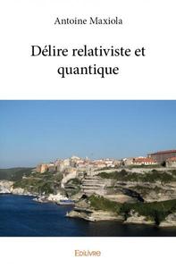 Picture of Délire relativiste et quantique