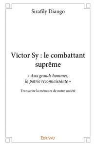 Picture of Victor sy : le combattant suprême