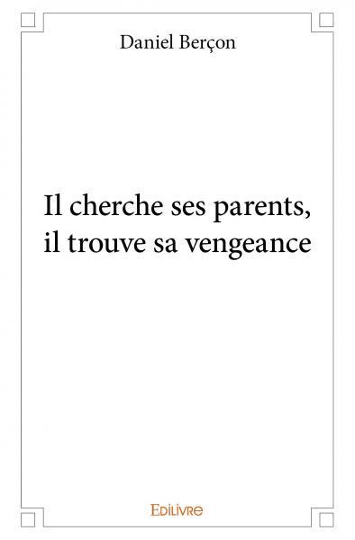 Picture of Il cherche ses parents, il trouve sa vengeance