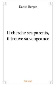 Picture of Il cherche ses parents, il trouve sa vengeance