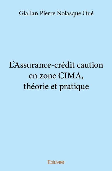Picture of L'Assurance-crédit caution en zone CIMA, théorie et pratique