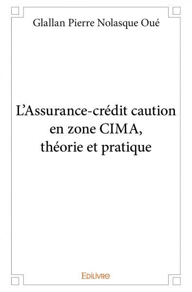 Image de L'assurance crédit caution en zone cima, théorie et pratique
