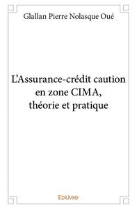 Image de L'assurance crédit caution en zone cima, théorie et pratique