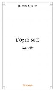 Image de L'opale 60 k