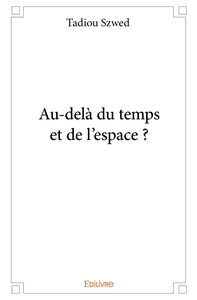Image de Au-delà du temps et de l'espace ?