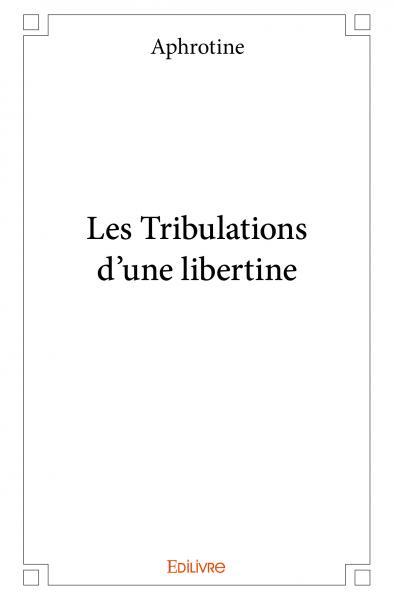 Picture of Les tribulations d'une libertine