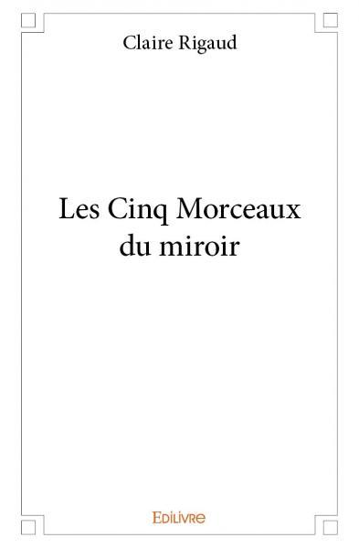 Picture of Les cinq morceaux du miroir