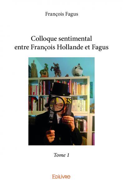 Picture of Colloque sentimental entre françois hollande et fagus –