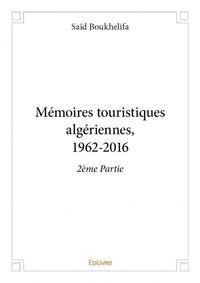 Image de Mémoires touristiques algériennes, 1962 2016 – 2ème partie
