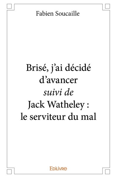 Picture of Brisé, j'ai décidé d'avancer