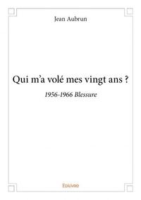 Picture of Qui m'a volé mes vingt ans ?