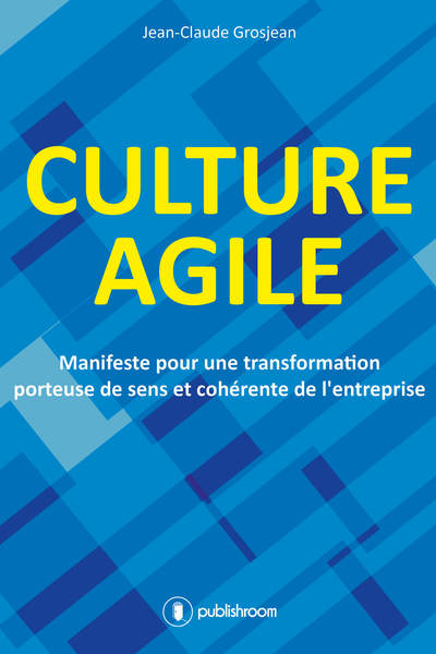 Picture of Culture agile - manifeste pour une transformation porteuse de sens et cohérente de l'entreprise