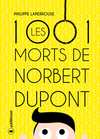 Picture of Les 1001 morts de Norbert Dupont