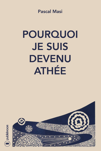 Image de Pourquoi je suis devenu athée - du "Notre père" à la prière de l'athée