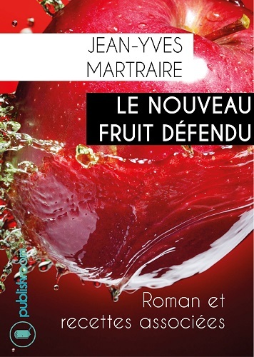 Image de Le nouveau fruit défendu - roman et recettes associées