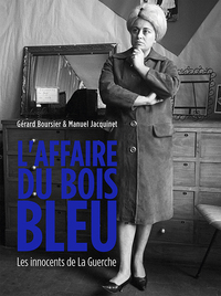 Image de L'AFFAIRE DU BOIS BLEU, LES INNOCENTS DE LA GUERCHE