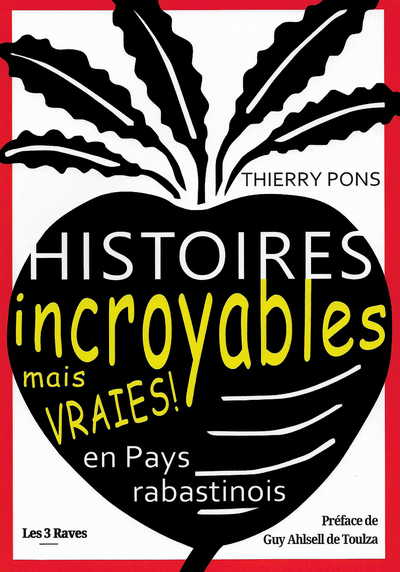 Picture of Histoires incroyables mais vraies en Pays rabastinois