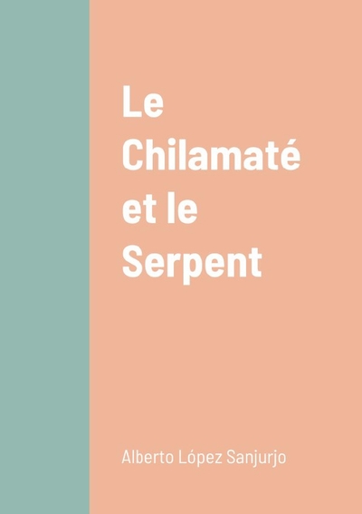 Picture of Le Chilamaté et le Serpent