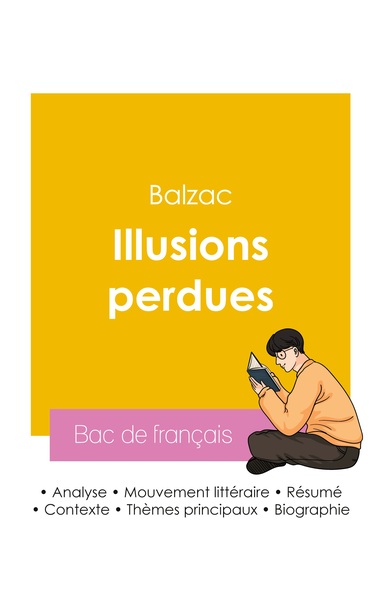 Picture of Réussir son Bac de français 2026 : Analyse du roman Illusions perdues de Balzac