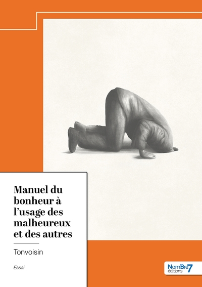 Picture of Manuel du bonheur à l'usage des malheureux et des autres