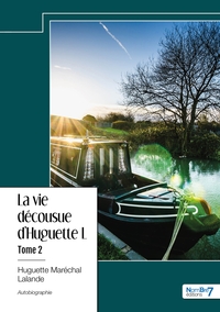 Picture of La vie décousue d'Huguette L... Tome 2