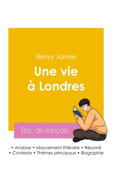 Picture of Réussir son Bac de français 2026 : Analyse du roman Une vie à Londres de Henry James