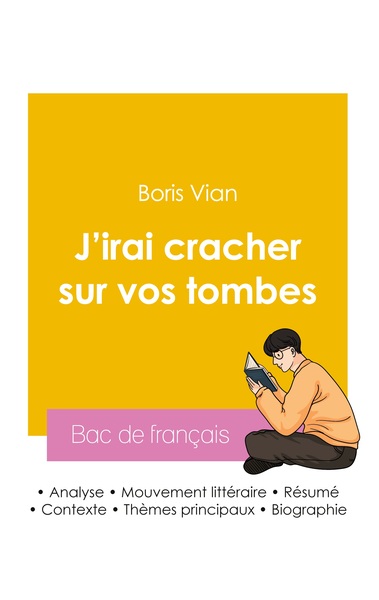 Picture of Réussir son Bac de français 2026 : Analyse du roman J'irai cracher sur vos tombes de Boris Vian
