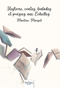 Picture of Histoire, contes, balades et poésies aux Echelles