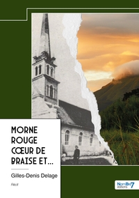 Picture of Morne Rouge coeur de braise et...