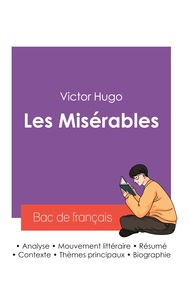 Image de Réussir son Bac de français 2027 : Analyse du roman Les Misérables de Victor Hugo