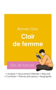 Image de Réussir son Bac de français 2026 : Analyse du roman Clair de femme de Romain Gary