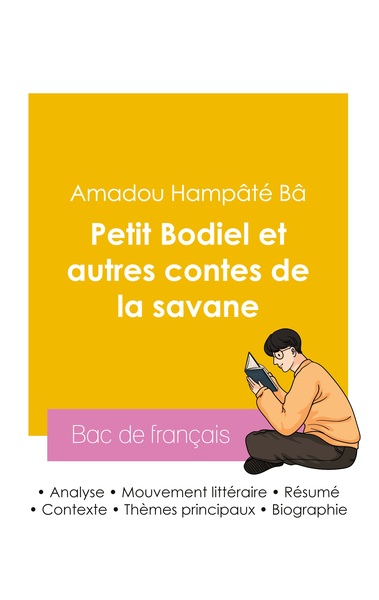 Image de Réussir son Bac de français 2026 : Analyse du recueil Petit Bodiel et autres contes de la savane de Amadou Hampâté Bâ