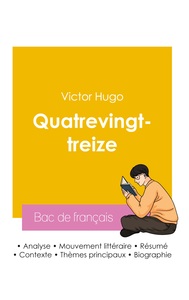 Image de Réussir son Bac de français 2026 : Analyse du roman Quatrevingt-treize de Victor Hugo