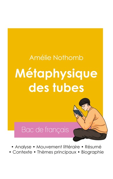 Picture of Réussir son Bac de français 2026 : Analyse du roman Métaphysique des tubes de Amélie Nothomb
