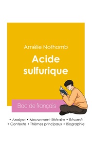 Image de Réussir son Bac de français 2026 : Analyse du roman Acide sulfurique de Amélie Nothomb