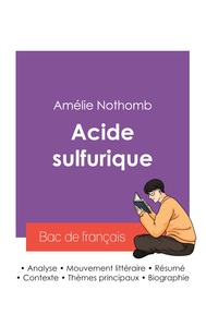 Picture of Réussir son Bac de français 2027 : Analyse du roman Acide sulfurique de Amélie Nothomb