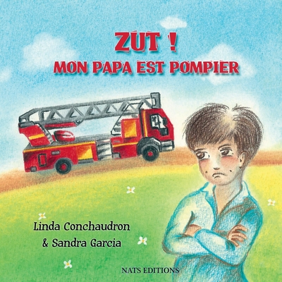 Image de Zut ! Mon papa est pompier