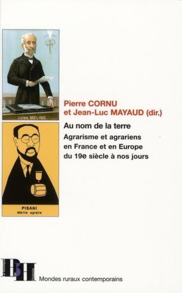 Image de Au nom de la terre. agrarisme et agrariens en France et en Europe du 19e siècle