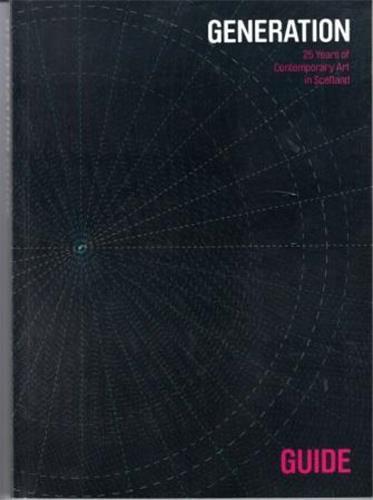 Picture of Generation: 25 years of Contemporary Art in Scotland - Guide /anglais