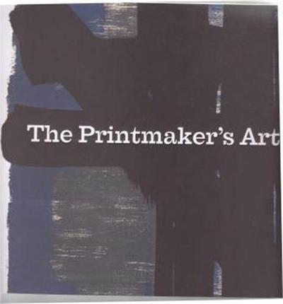 Picture of The Printmakers' Art /anglais