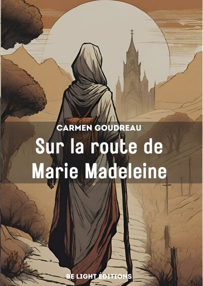 Image de Sur la route de Marie Madeleine
