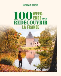 Image de 100 week-ends pour redécouvrir la France 2ed