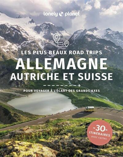 Image de Les plus beaux road trips en Allemagne, Autriche et Suisse 1ed