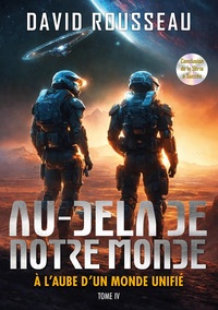Picture of Au Delà De Notre Monde - Tome 4 - A l'Aube d'un Monde Unifié