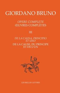 Picture of Œuvres complètes. Tome III : De la cause, du principe et de l'un