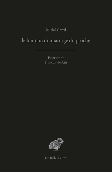Picture of le lointain dramaturge du proche